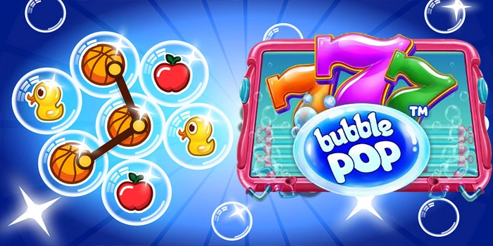 Strategi Cerdas Bermain Slot Bubble Pop Agar Jackpot Lebih Sering Didapat