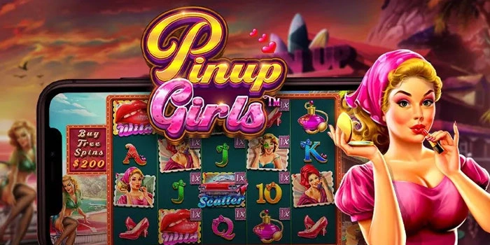 Bocoran Resmi Agar Raih Cuan Besar Di Slot Pinup Girls