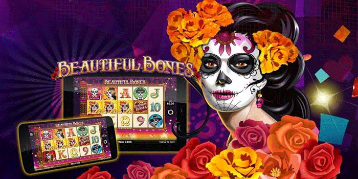 Slot Beautiful Bones Hoki Tinggi Untuk Kemenangan Besar