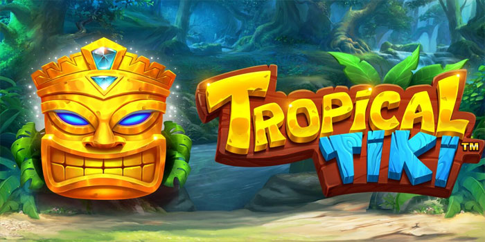 Strategi Terbaik Agar Jackpot Besar di Slot Tropical Tiki